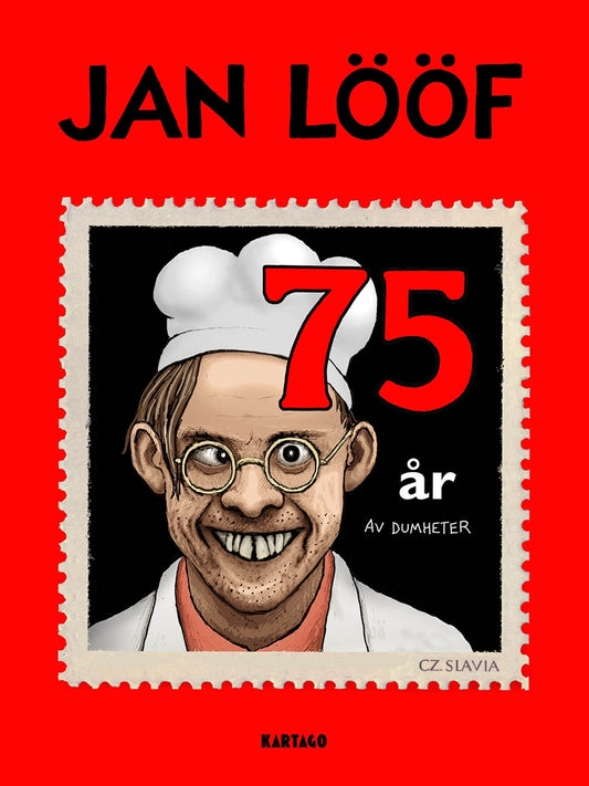 Jan Lööf - 75 år av dumheter – E-bok