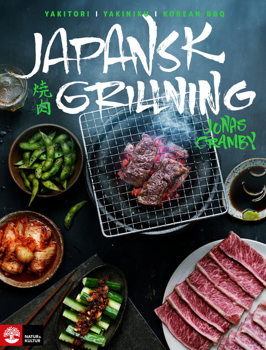 Japansk grillning : Yakitori, yakiniku och koreansk BBQ – E-bok
