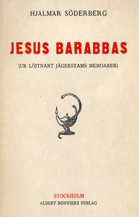 Jesus Barabbas : ur löjtnant Jägerstams memoarer – E-bok