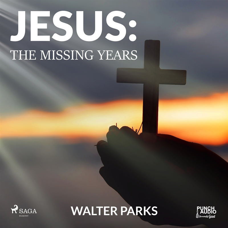 Jesus: The Missing Years – Ljudbok