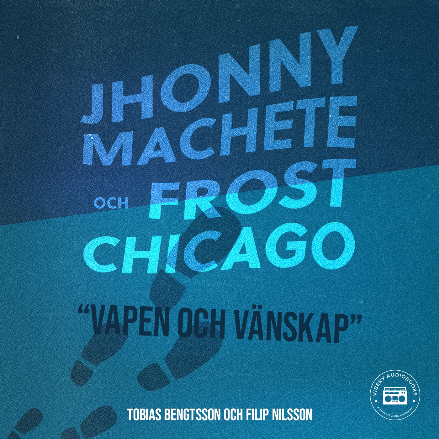 Jhonny Machete och Frost Chicago: Vapen och vänskap – Ljudbok