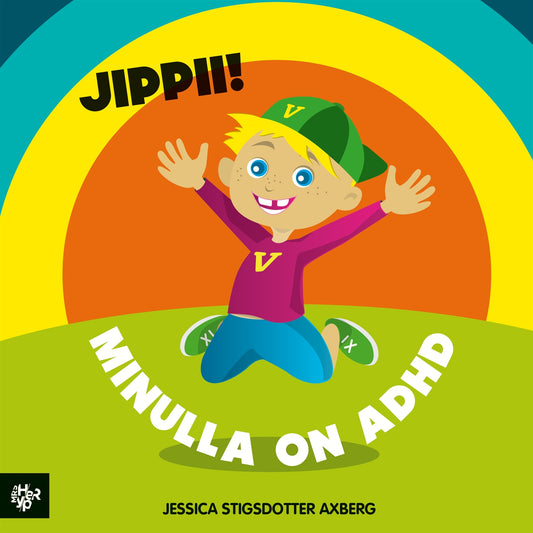 Jippii! Minulla on adhd. – E-bok