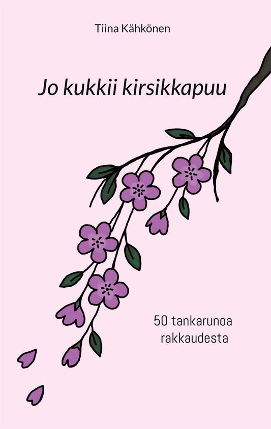 Jo kukkii kirsikkapuu: 50 tankarunoa rakkaudesta – E-bok