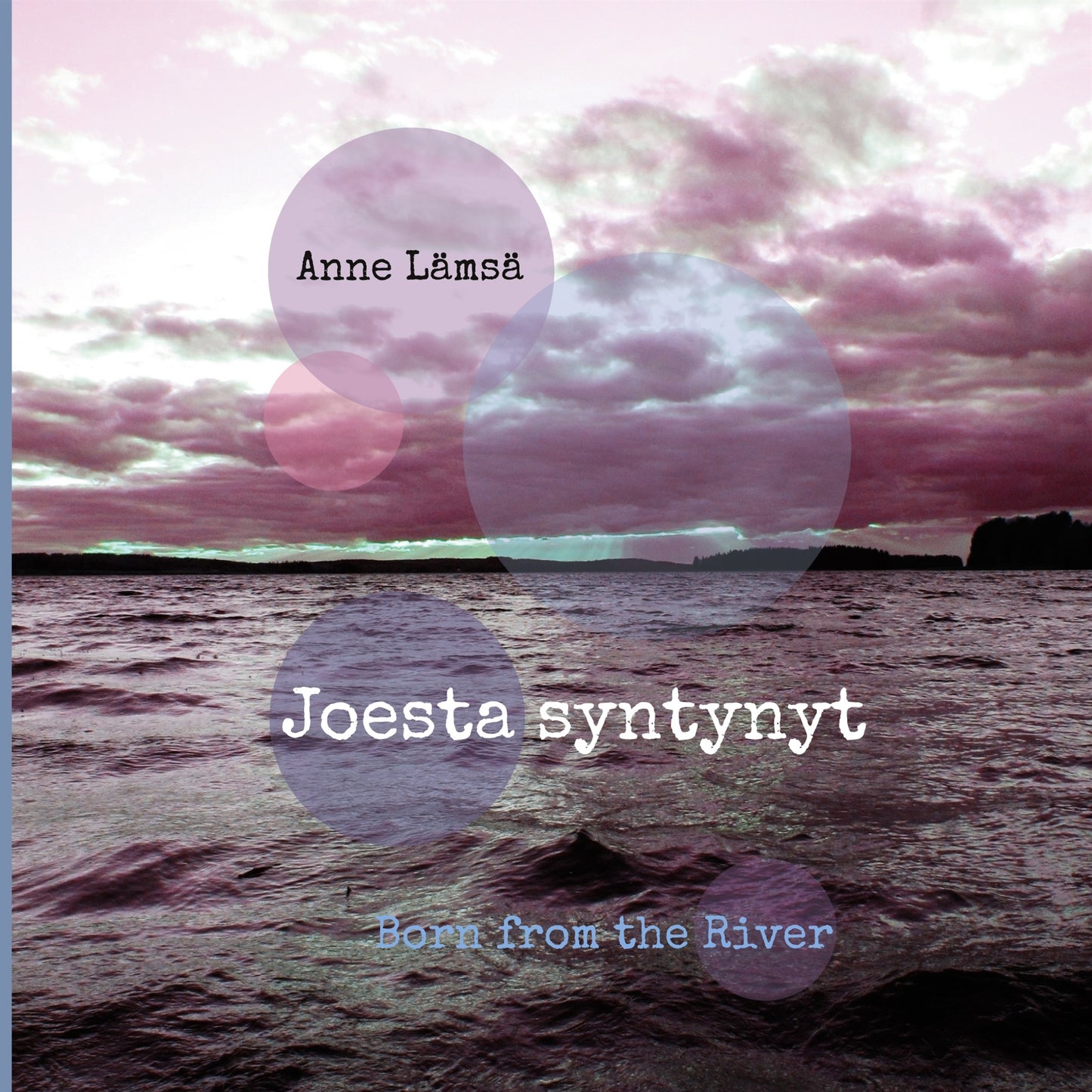 Joesta syntynyt - Born from the River – E-bok