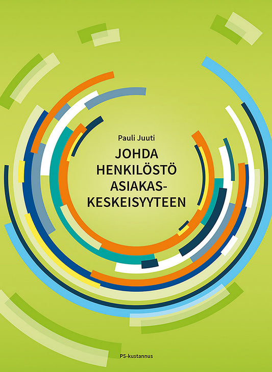 Johda henkilöstö asiakaskeskeisyyteen – E-bok