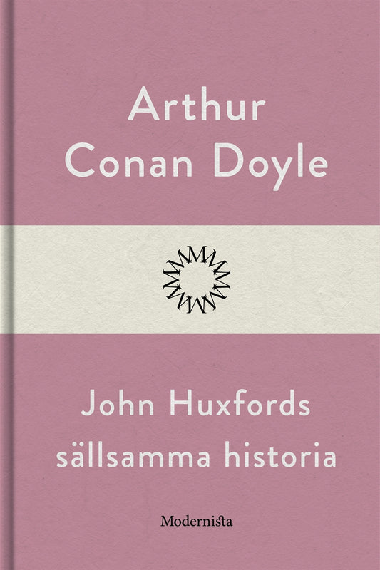 John Huxfords sällsamma historia – E-bok