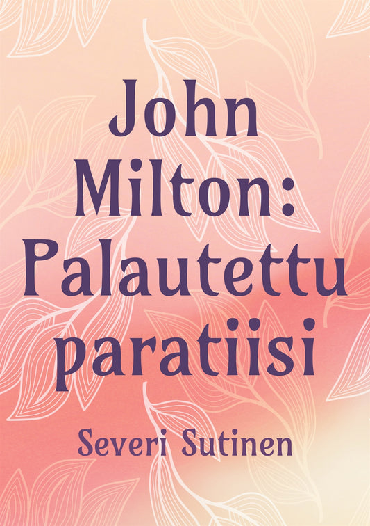 John Milton: Palautettu paratiisi – E-bok