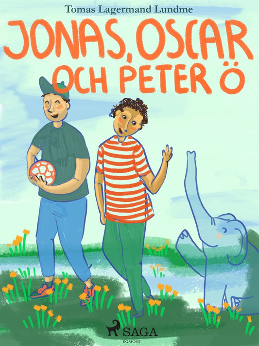 Jonas, Oscar och Peter Ö – E-bok