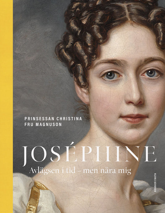 Joséphine : avlägsen i tid - men nära mig – E-bok
