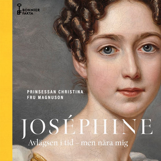 Joséphine : avlägsen i tid - men nära mig – Ljudbok