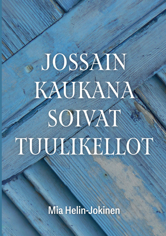 Jossain kaukana soivat tuulikellot – E-bok