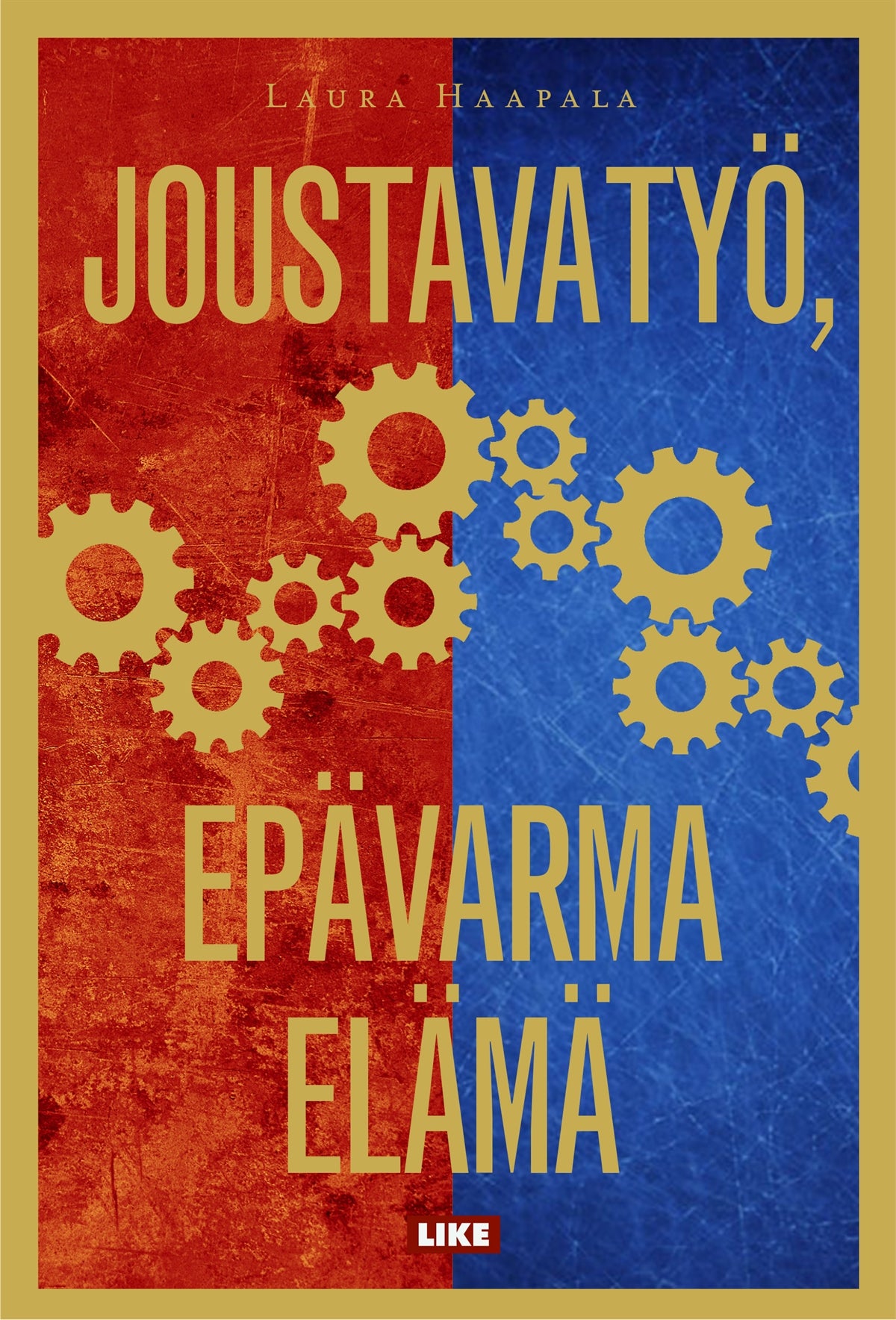 Joustava työ, epävarma elämä – E-bok