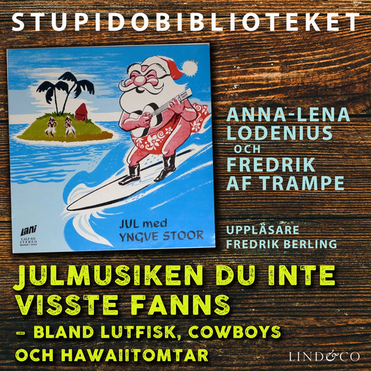 Julmusiken du inte visste fanns: bland lutfisk, cowboys och hawaiitomtar – Ljudbok