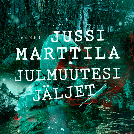 Julmuutesi jäljet – Ljudbok