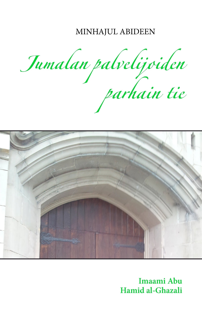 Jumalan palvelijoiden parhain tie: Minhajul abideen – E-bok