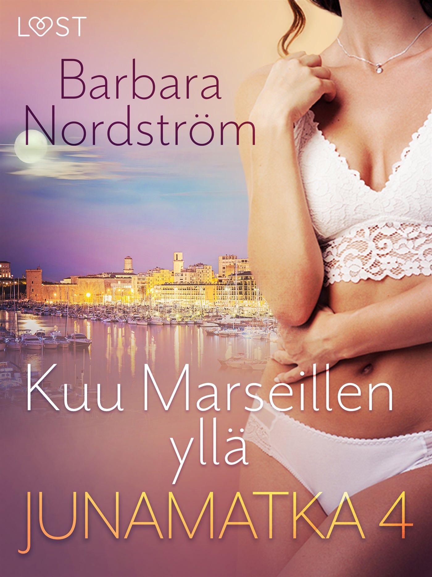 Junamatka 4 - Kuu Marseillen yllä – E-bok