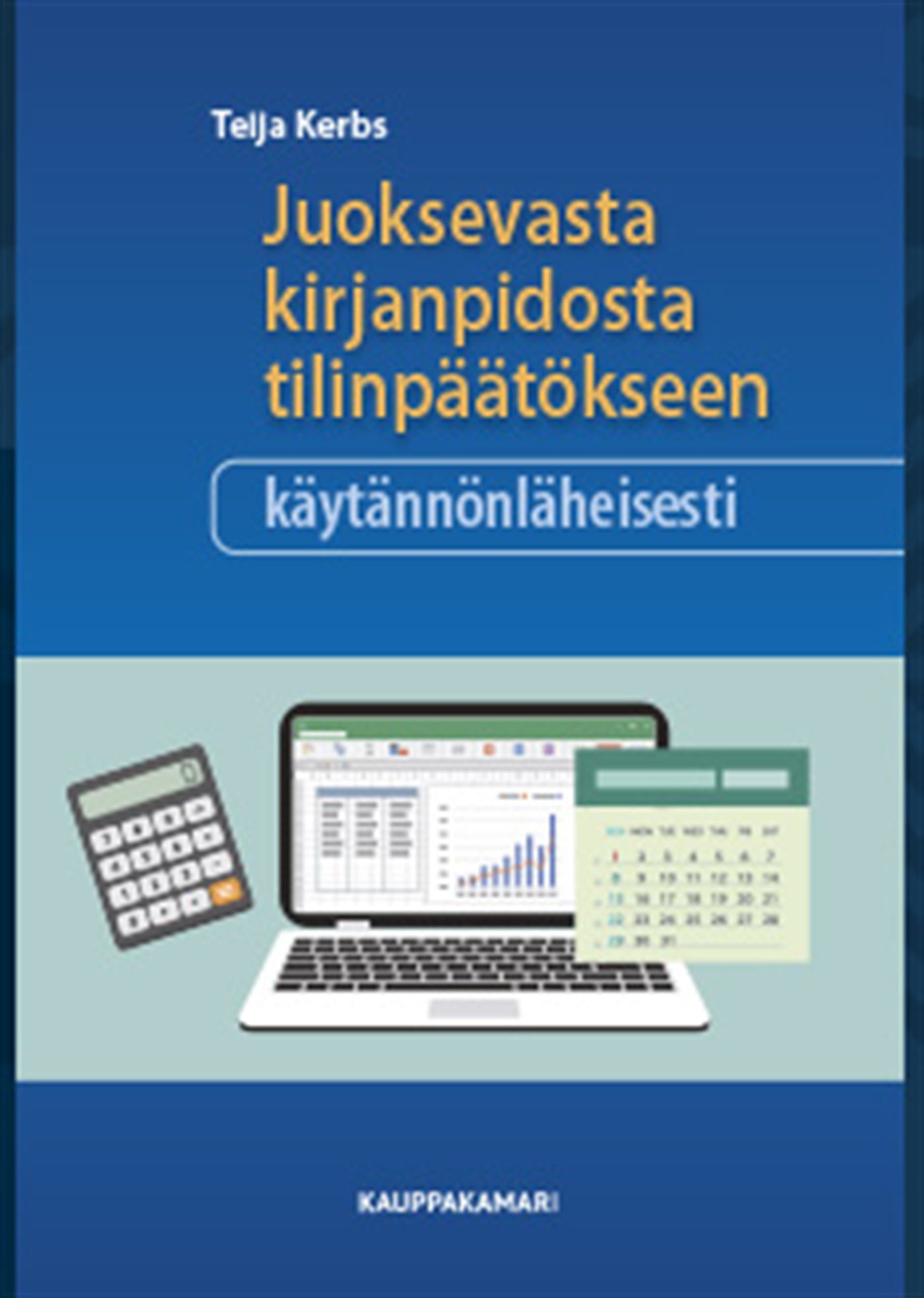 Juoksevasta kirjanpidosta tilinpäätökseen käytännönläheisesti – E-bok