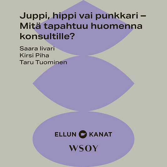 Juppi, hippi vai punkkari – Mitä tapahtuu huomenna konsultille? – Ljudbok