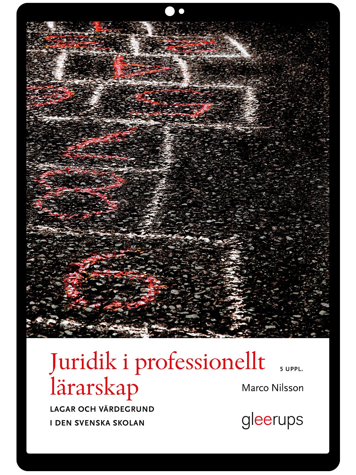 Juridik i professionellt lärarskap e-bok, 5 uppl : Lagar och värdegrund i den svenska skolan (OBS! Endast för lärare)