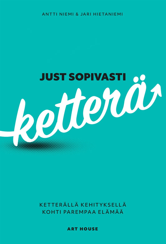 Just sopivasti ketterä – E-bok