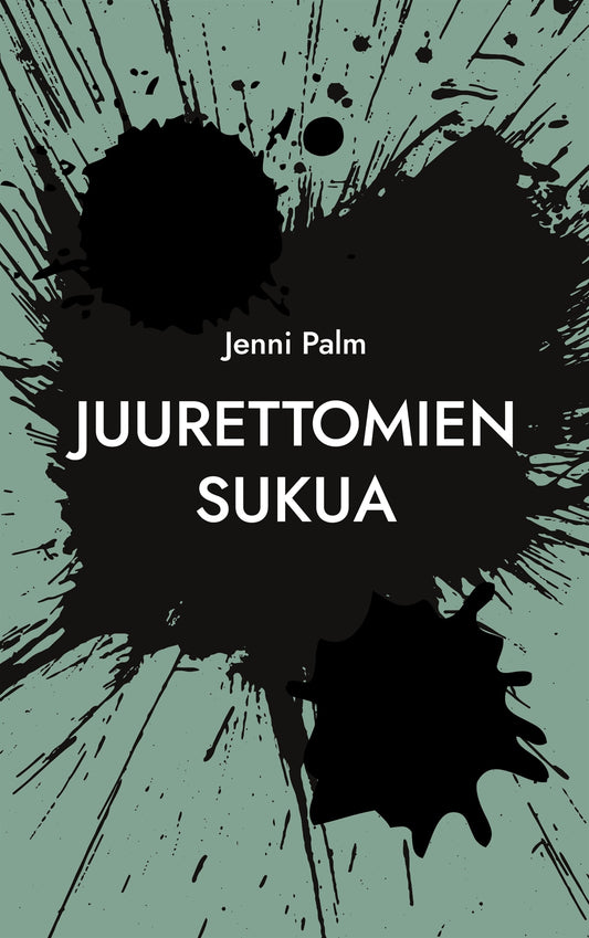 Juurettomien sukua: Runoteos – E-bok