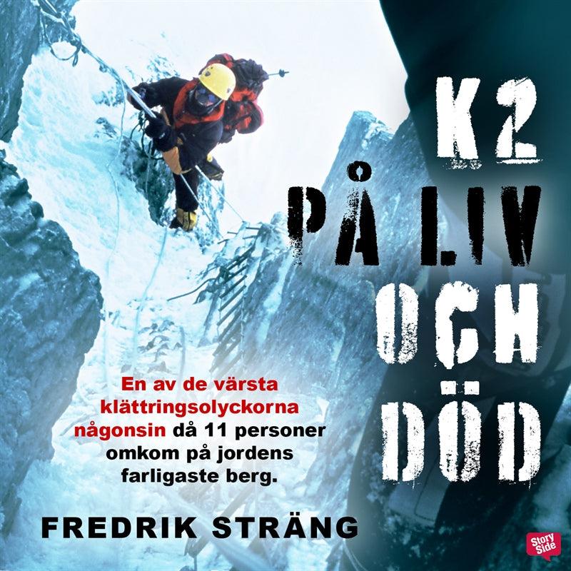 K2 - på liv och död – Ljudbok