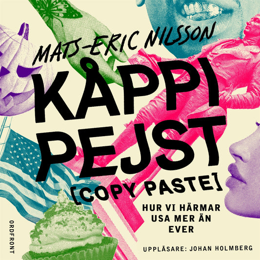 KÅPPI PEJST [copy paste]: Hur vi härmar USA mer än ever – Ljudbok