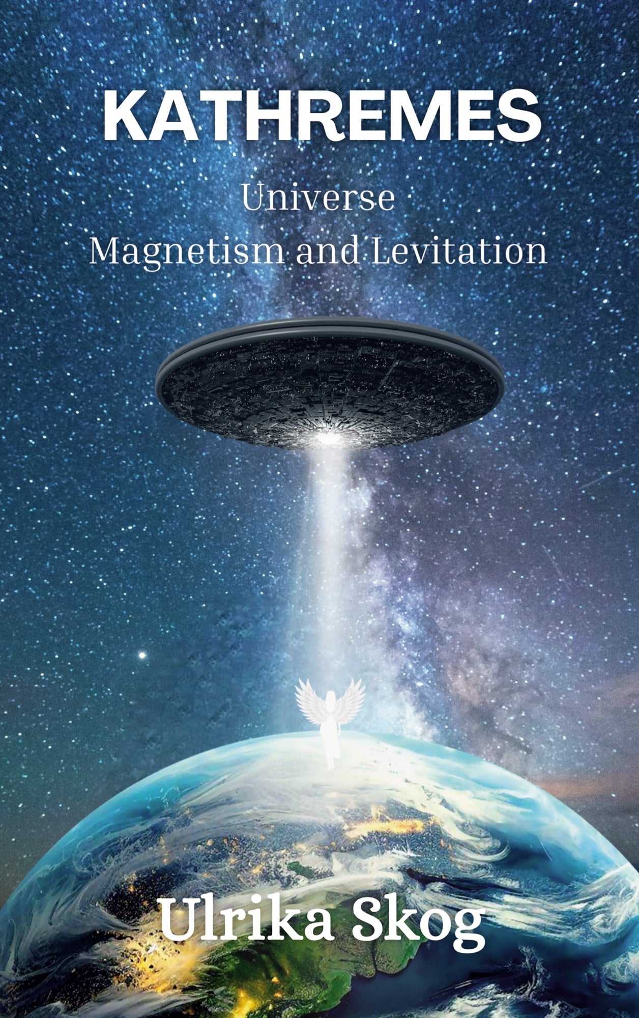 KATHREMES: Universe - Magnetism and Levitation – E-bok