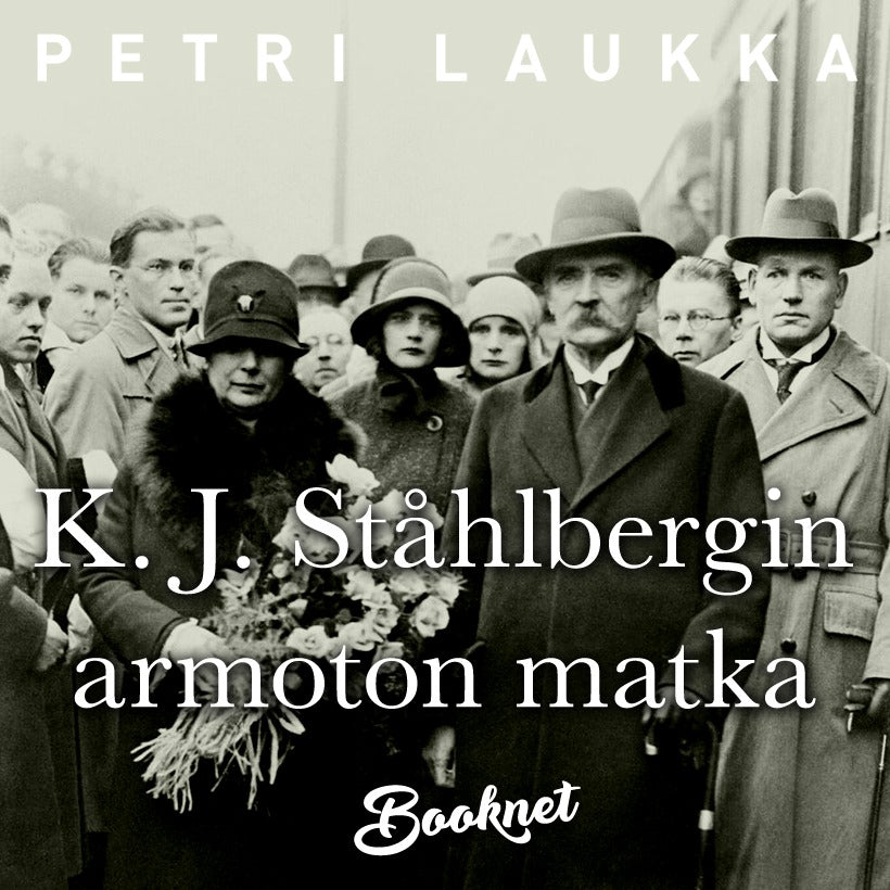 K.J. Ståhlbergin armoton matka – Ljudbok