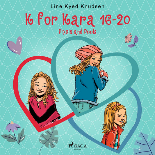 K for Kara 16-20. Pixels and Pools – Ljudbok