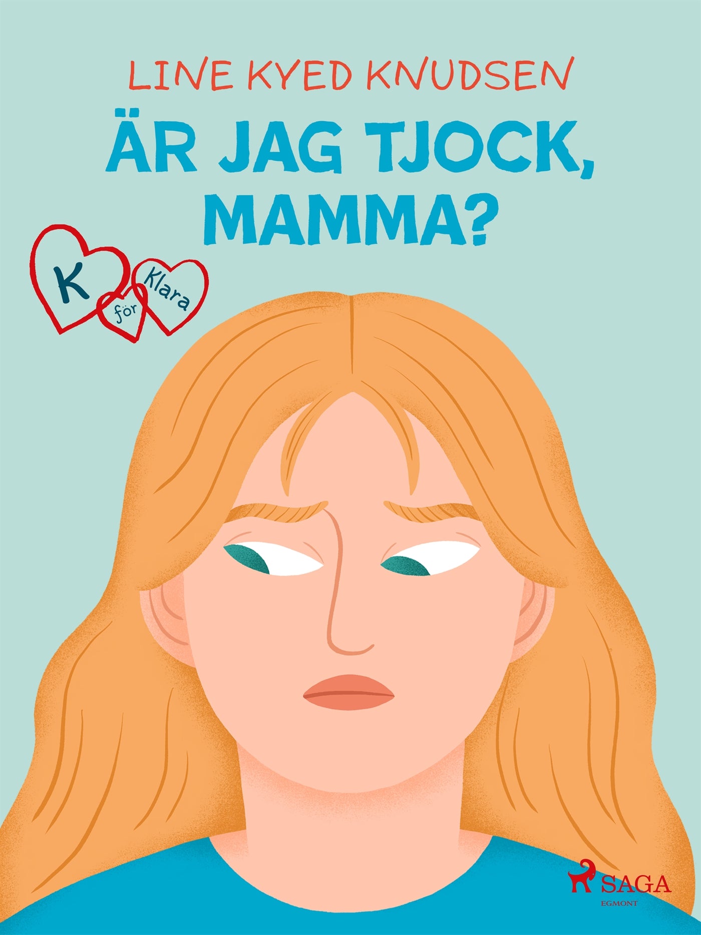 K för Klara 14 - Är jag tjock, mamma? – E-bok