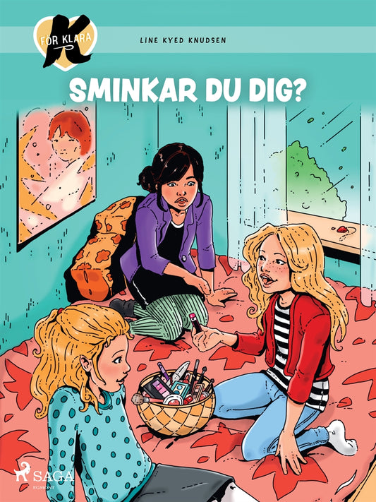 K för Klara 21 - Sminkar du dig? – E-bok