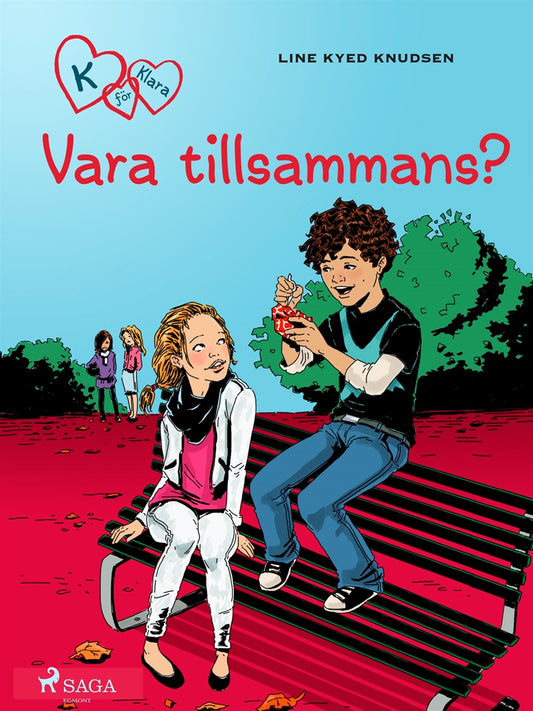 K för Klara 2 - Vara tillsammans? – E-bok