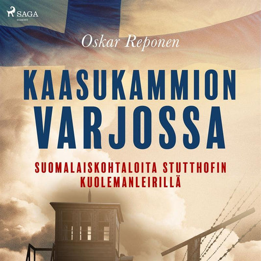 Kaasukammion varjossa: suomalaiskohtaloita Stutthofin kuolemanleirillä – Ljudbok