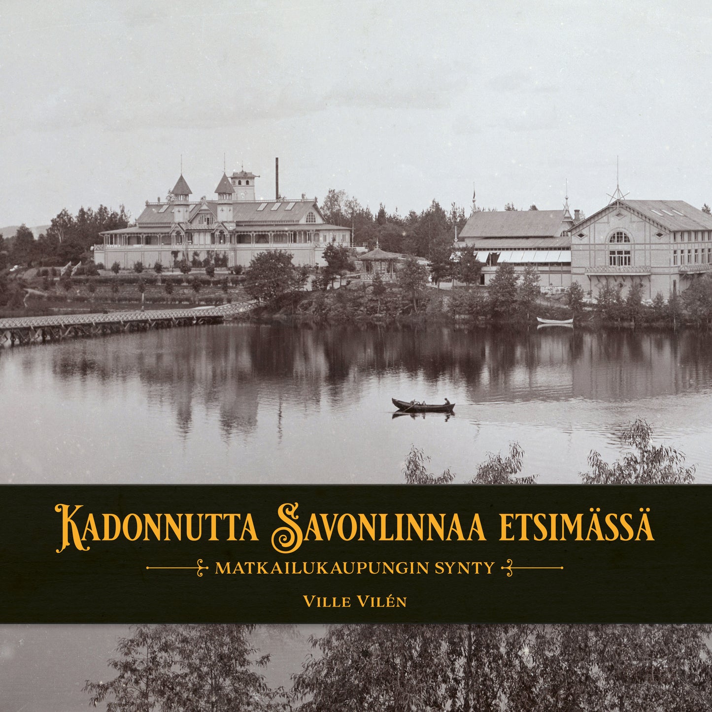 Kadonnutta Savonlinnaa etsimässä – Ljudbok