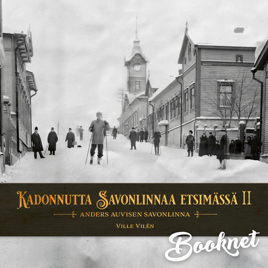 Kadonnutta Savonlinnaa etsimässä osa 2 – Ljudbok