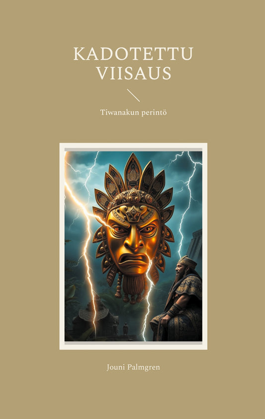 Kadotettu viisaus: Tiwanakun perintö – E-bok