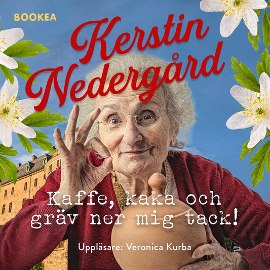 Kaffe, kaka och gräv ner mig tack – Ljudbok