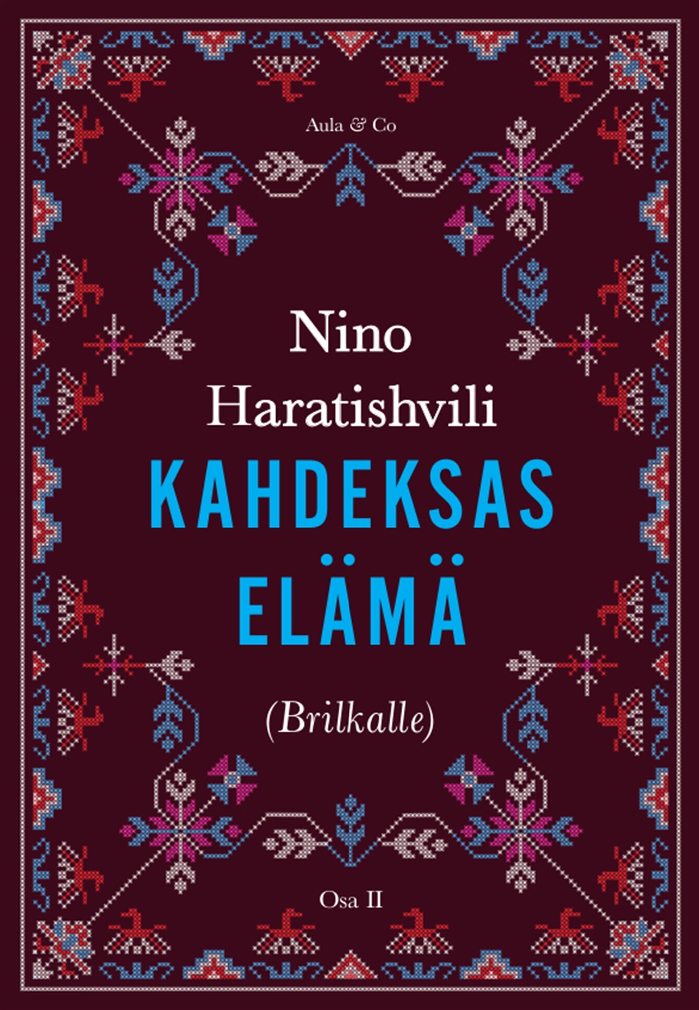 Kahdeksas elämä (Brilkalle). Osa 2 – E-bok