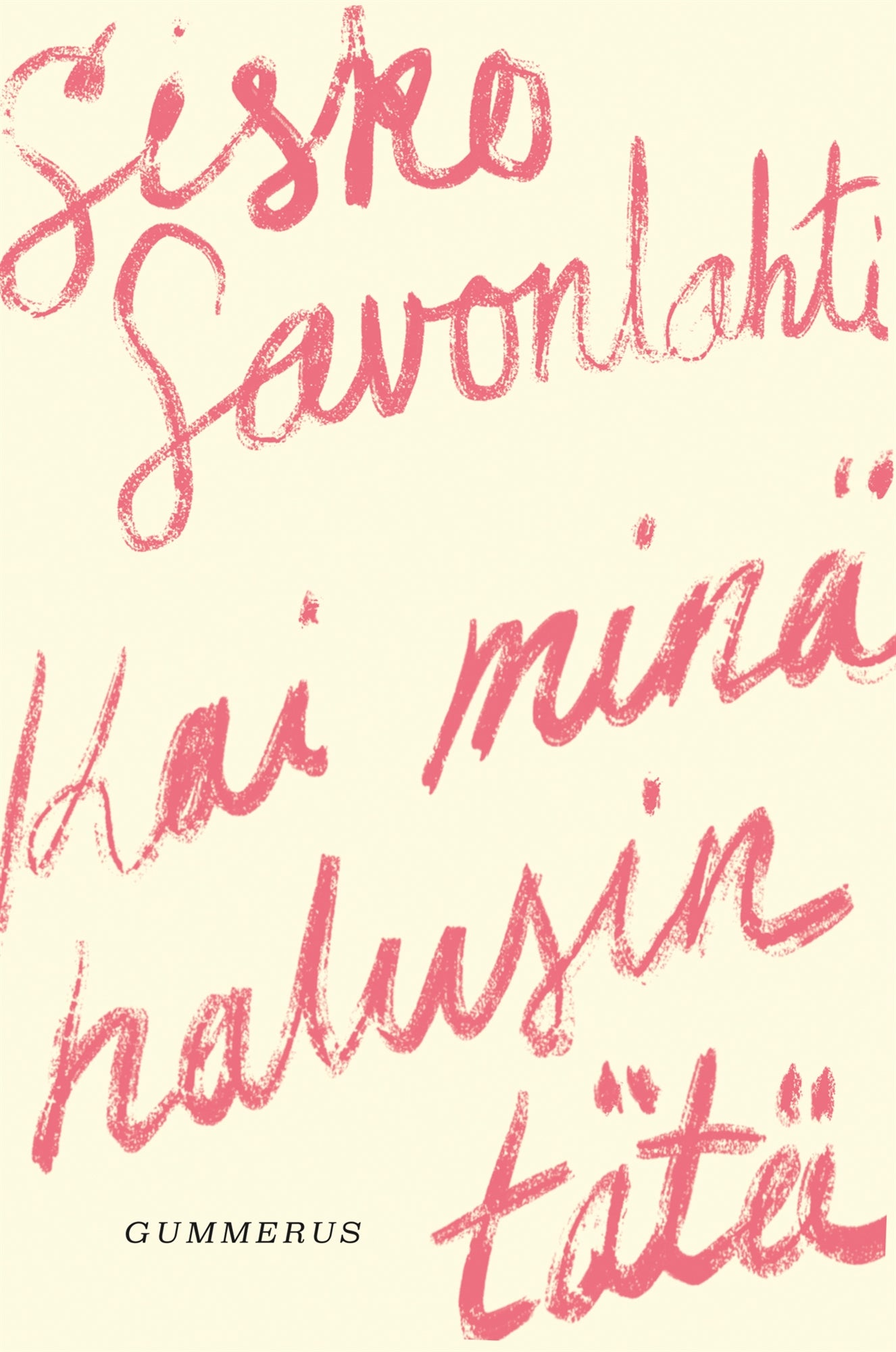 Kai minä halusin tätä – E-bok