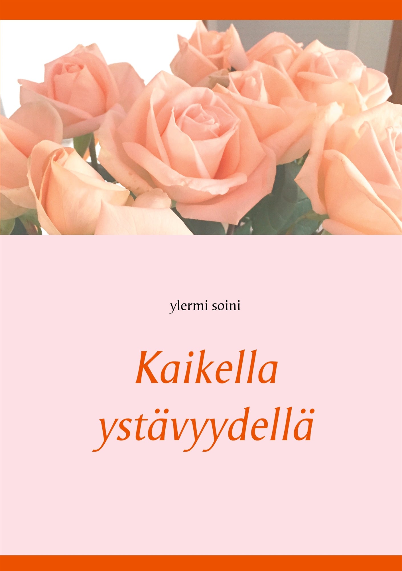 Kaikella ystävyydellä – E-bok