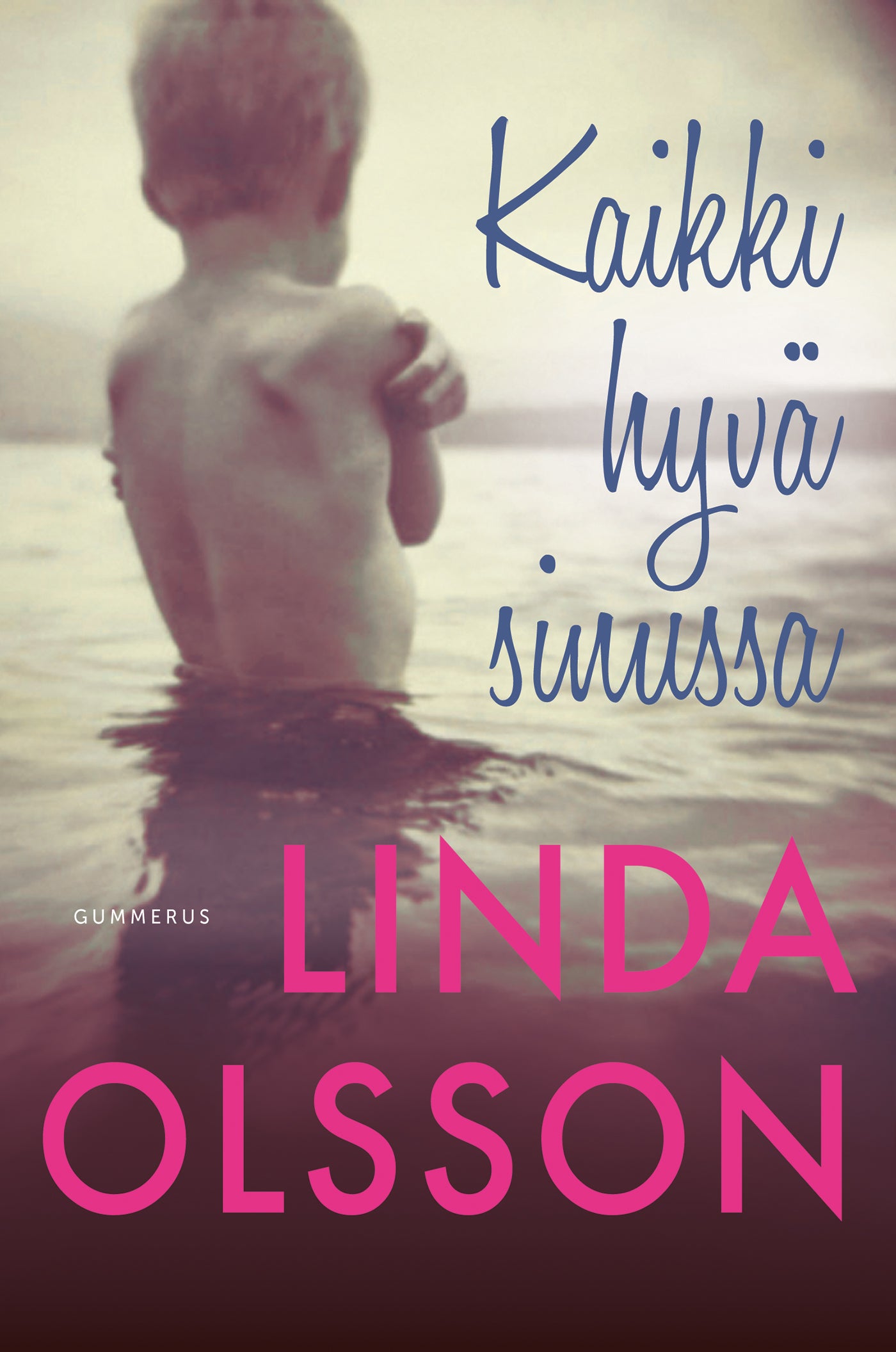 Kaikki hyvä sinussa – E-bok