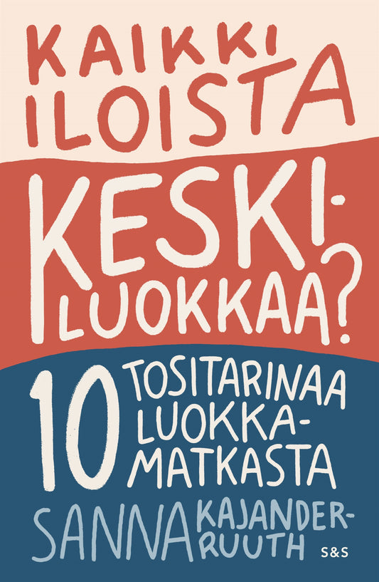 Kaikki iloista keskiluokkaa? – E-bok