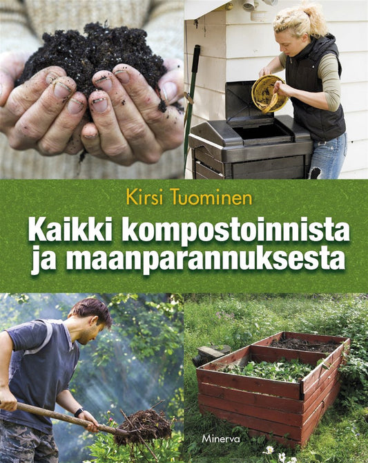 Kaikki kompostoinnista ja maanparannuksesta – E-bok