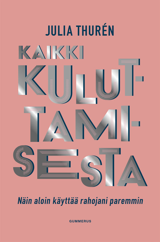 Kaikki kuluttamisesta – E-bok