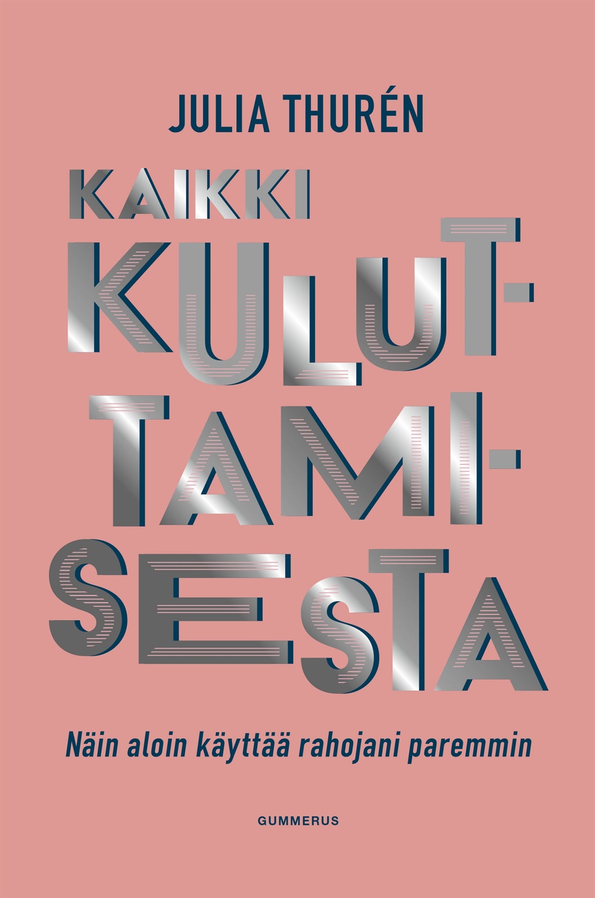 Kaikki kuluttamisesta – E-bok