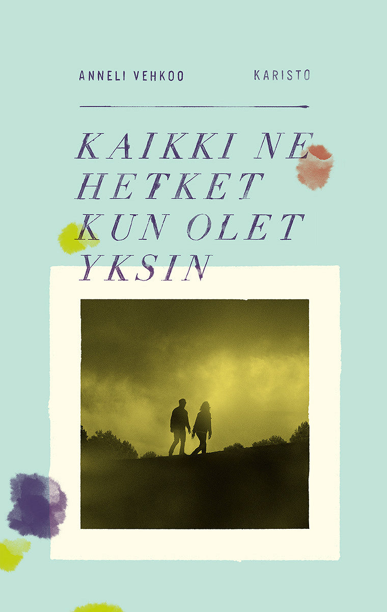 Kaikki ne hetket kun olet yksin – E-bok
