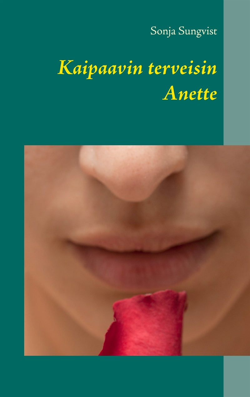 Kaipaavin terveisin Anette – E-bok