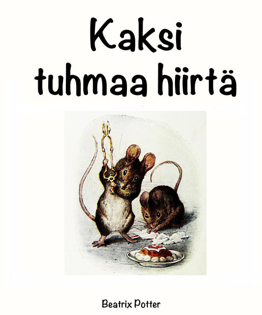 Kaksi tuhmaa hiirtä – E-bok