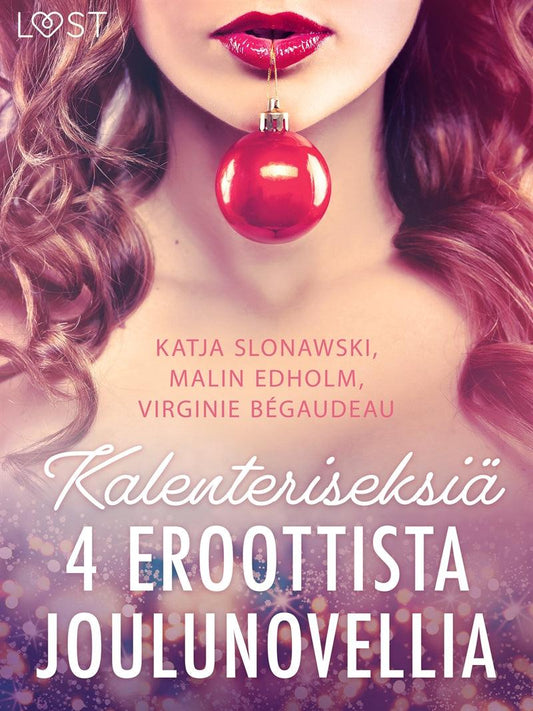 Kalenteriseksiä - 4 eroottista joulunovellia – E-bok